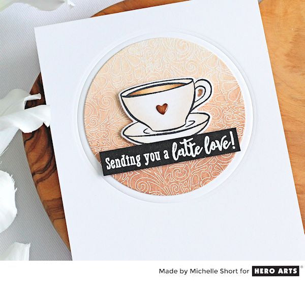 Latte Love by Michelle Short for Hero Arts