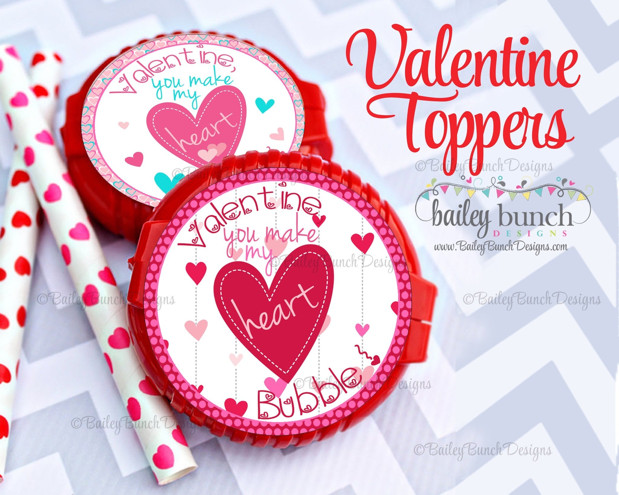 You make my heart bubble Valentine Treat Tags, Valentines IDVDAYBUBBLE –  Bailey Bunch Designs
