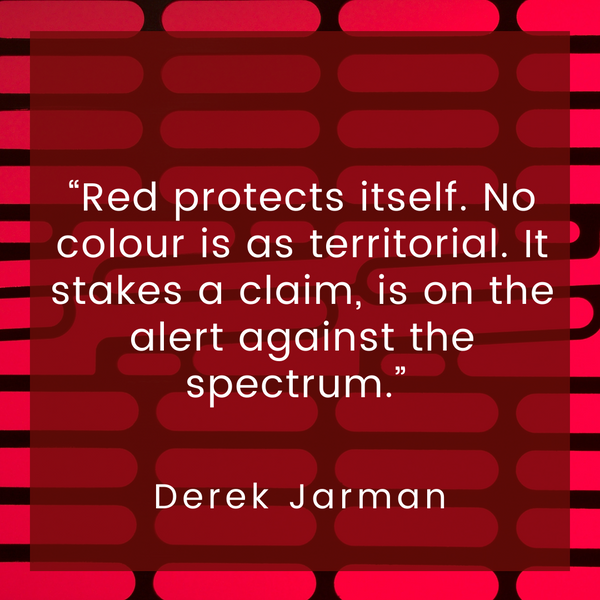 Red protects itself – Derek Jarman