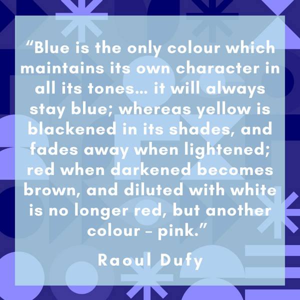 Blue is the only colour – Raoul Dufy