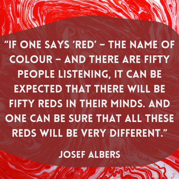 If one says ‘red’ – Josef Albers