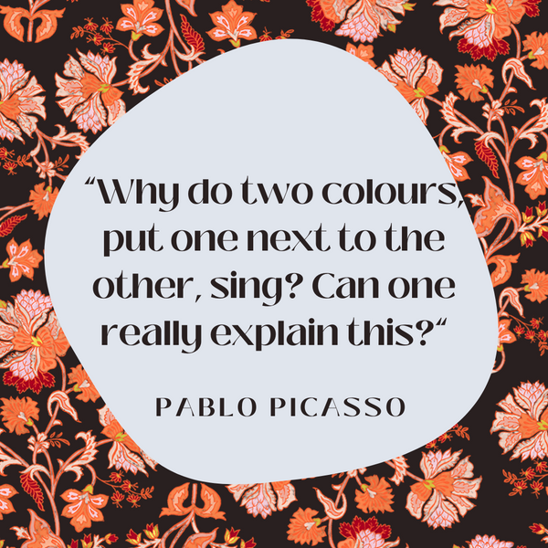 Why do two colours – Pablo Picasso