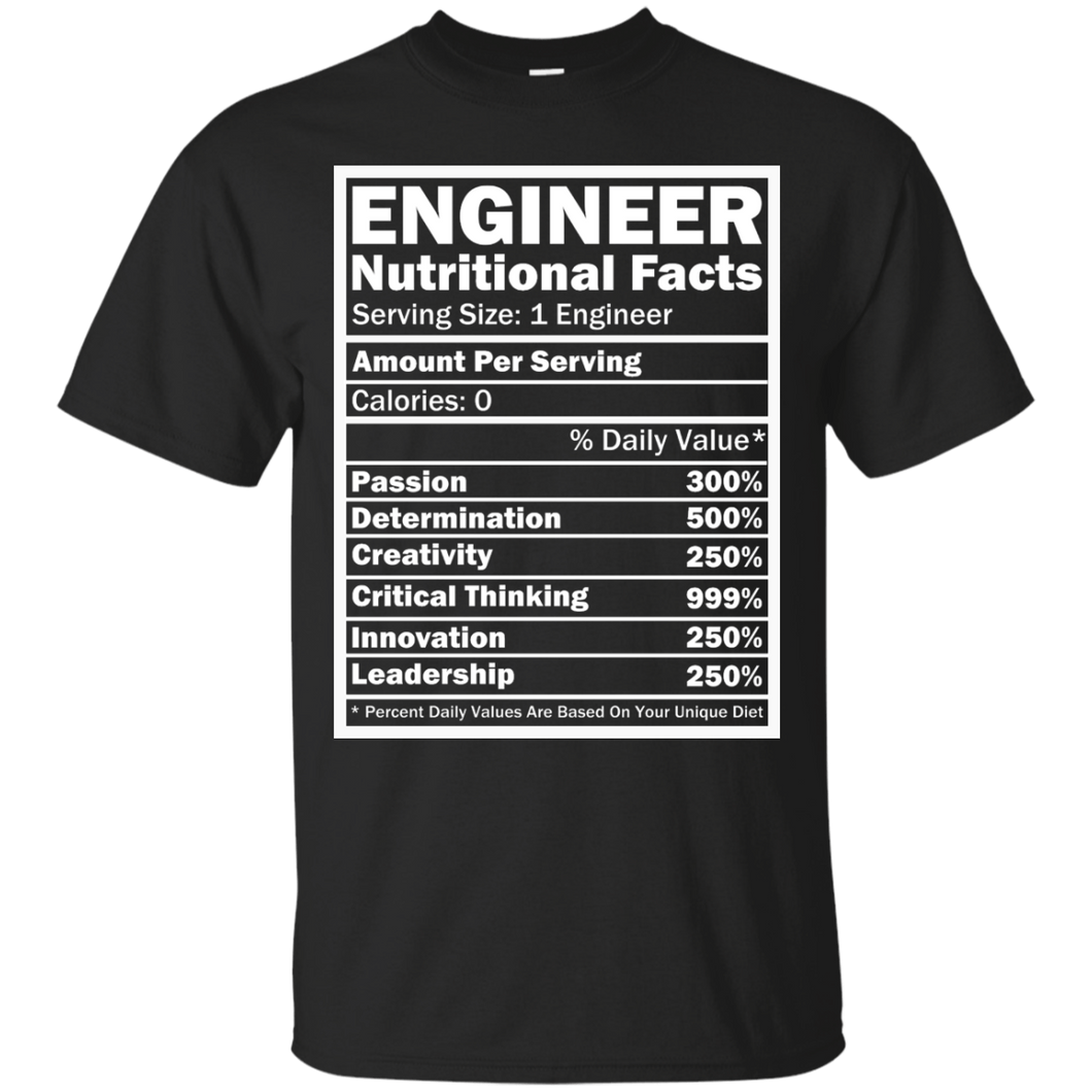 Engineer Nutritional Facts | Funny T-shirts | Engineering Outfitters