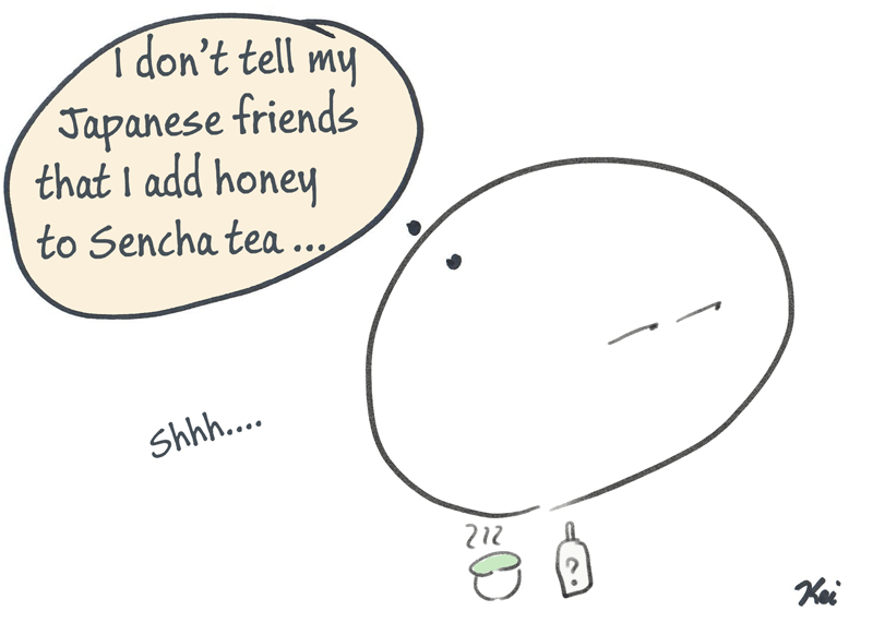 Don't tell Japanese friends that I add honey to sencha tea