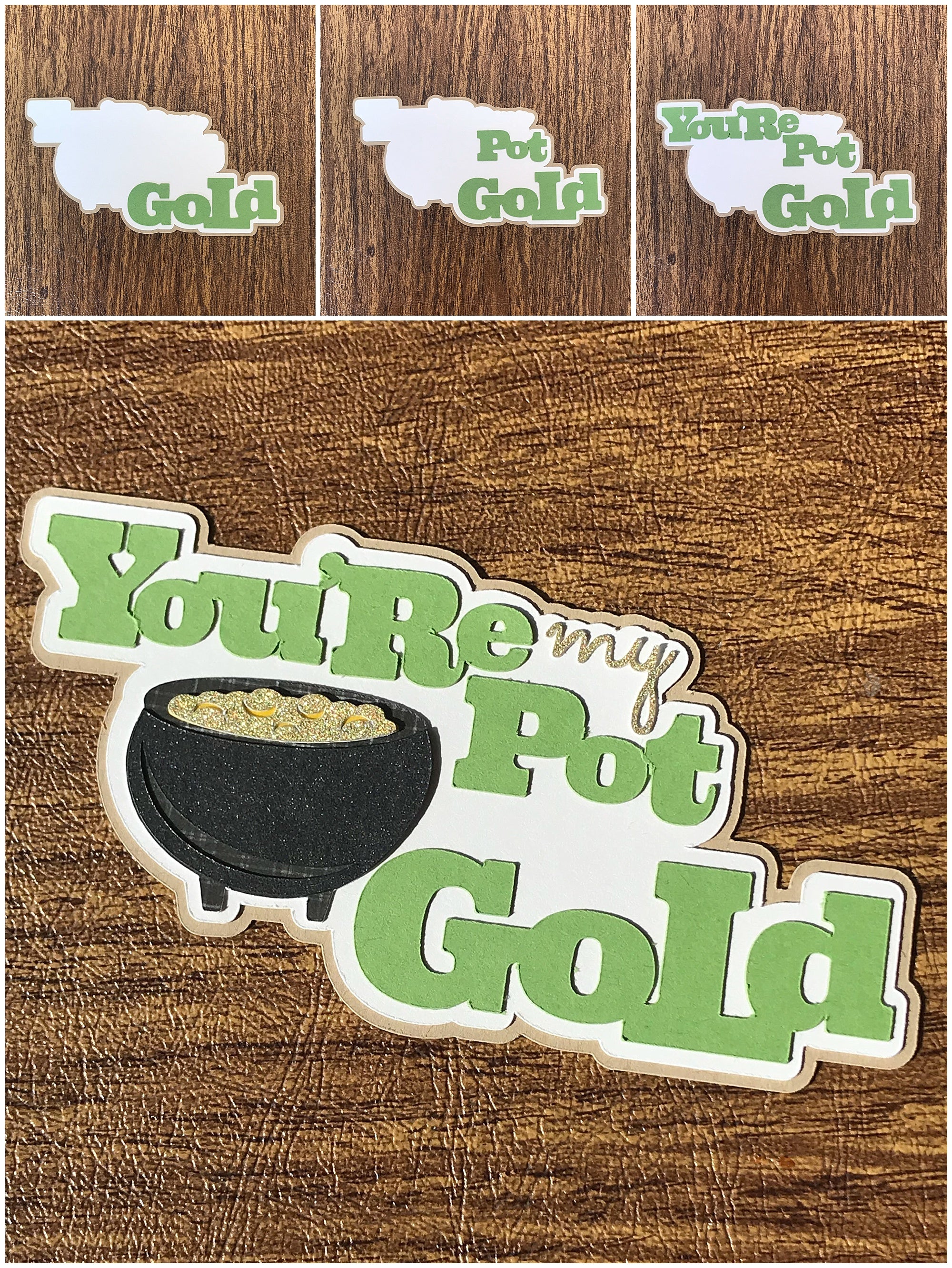 You're My Pot of Gold Die Cut Card Sentiment