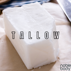 A block of white tallow. Caption reads "tallow" and "noble body."