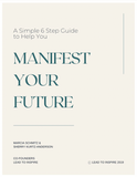 A simple 6 step guide. Manifest your future workbook. Lead to Inspire.