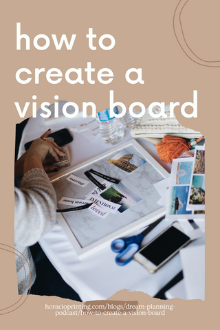 How to Create a Vision Board – Horacio Printing