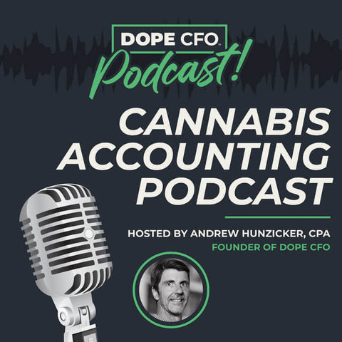 Cannabis Accounting Podcast by Dope CFO by Andrew Hunzicker