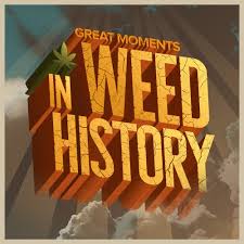 Greatest Moments in Weed History Podcast | Goldleaf