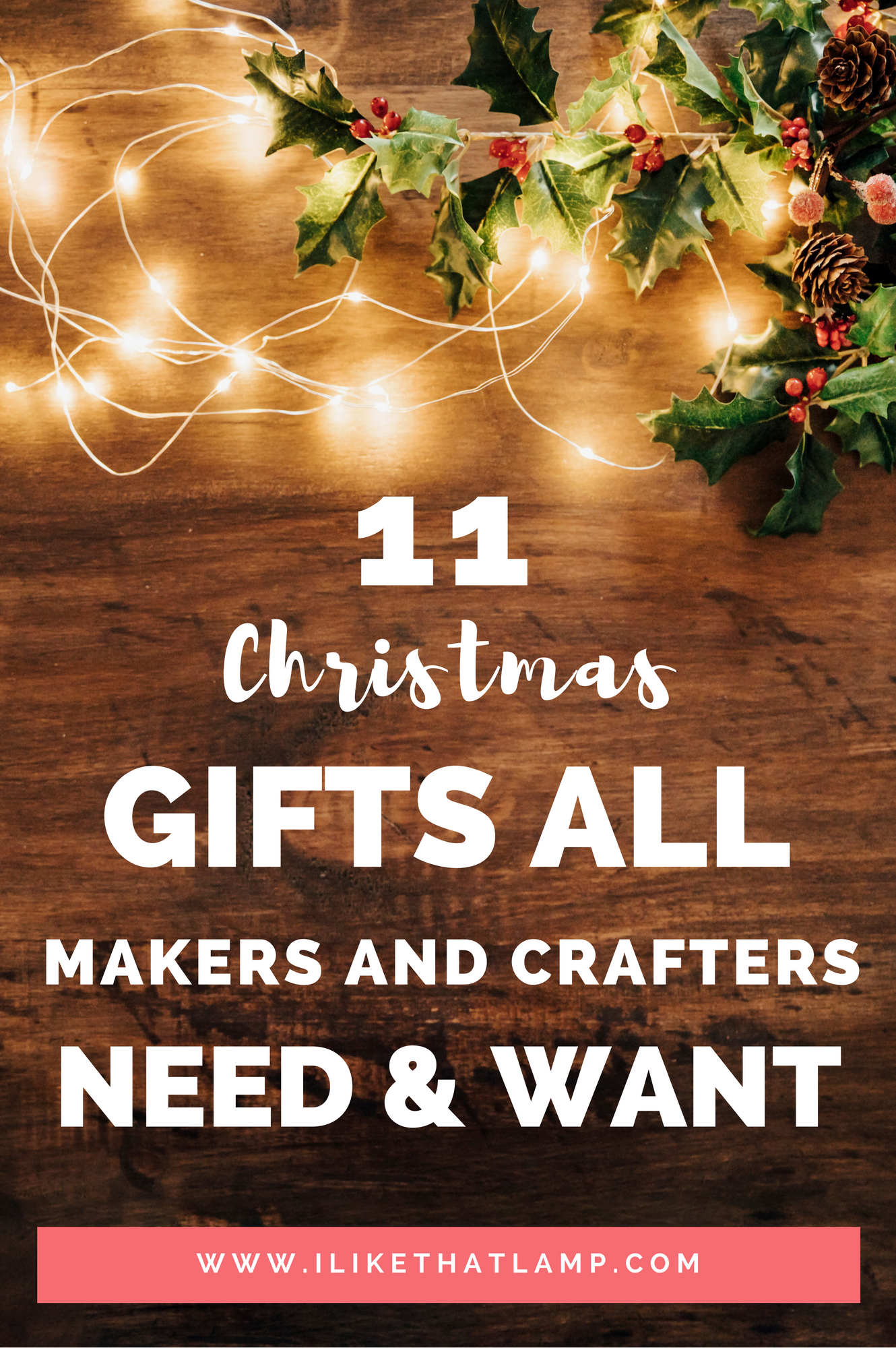 11 Christmas Gift Ideas that Make Crafters Say WOW! - I Like That Lamp