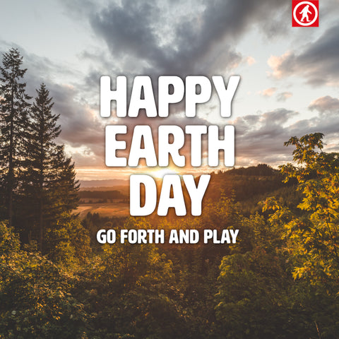 Outdoor image with text Happy Earth Day, Go Forth and Play