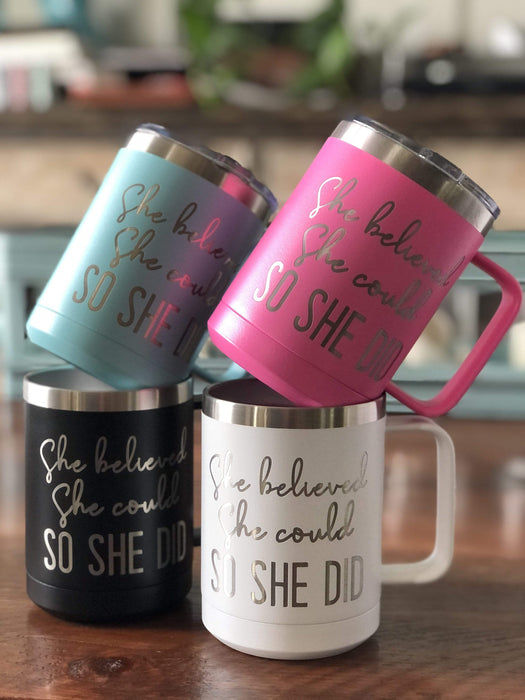She Believed She Could So She Did 15 ounce Insulated Stainless Steel Coffee Mug