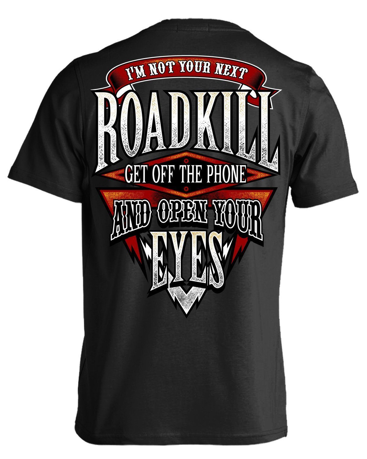 I'm Not Your Next Roadkill Get Off The Phone And Open Your Eyes T-Shirts & Hoodie