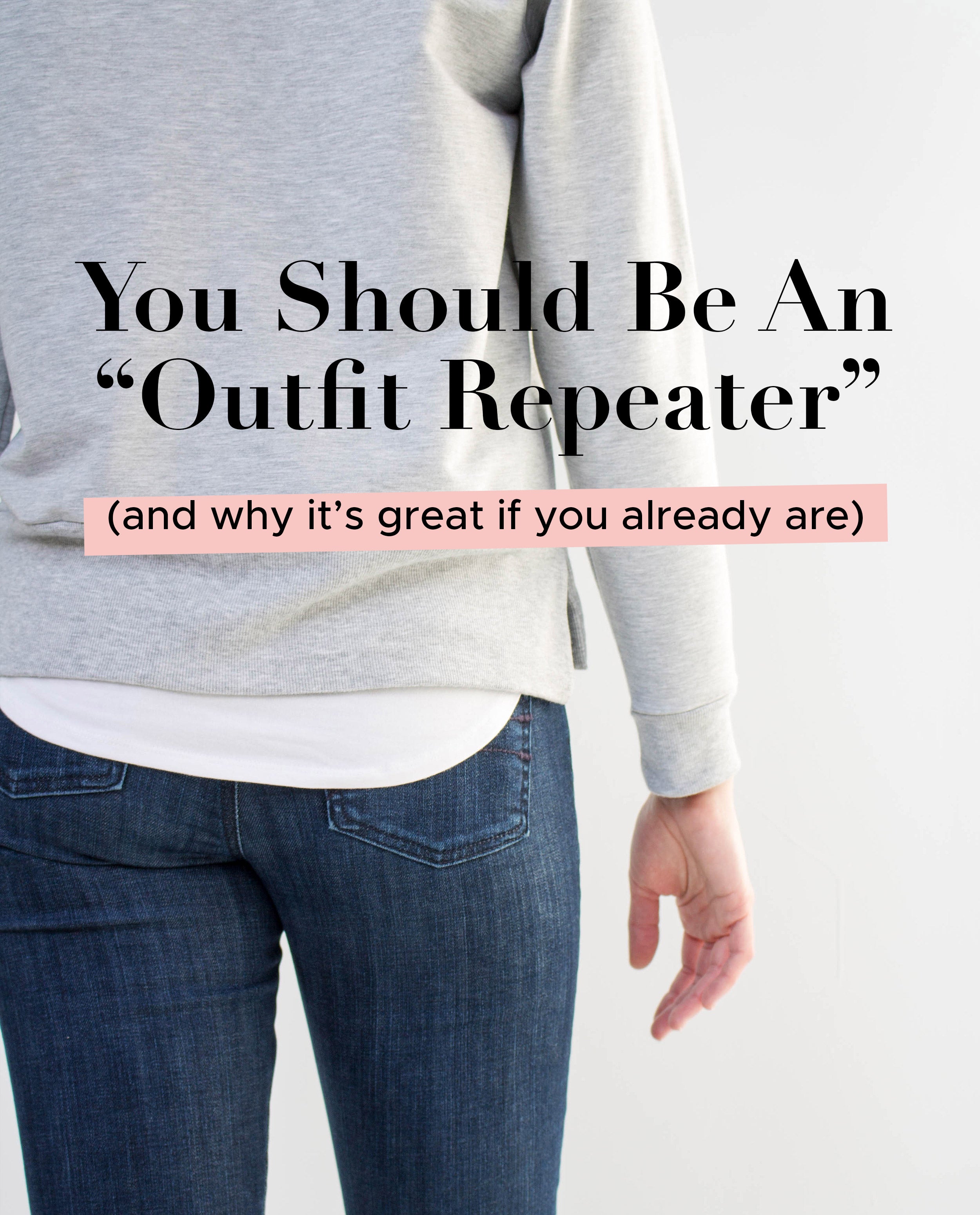 Why You Should Be An Outfit Repeater | FRANC