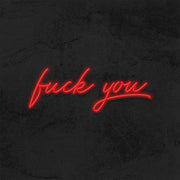 Fuck You - LED Neon Sign – MK Neon