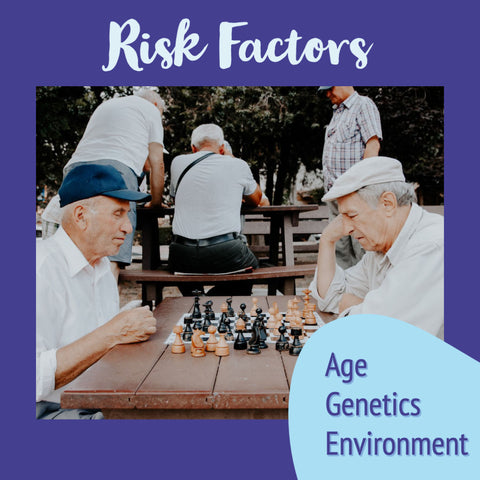 risk factors age genetics environment