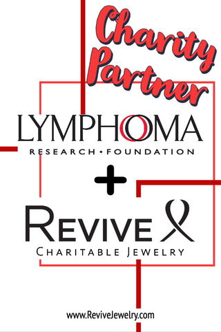 Learn all about our charity partner lymphoma research foundation and Revive Charitable Jewelry