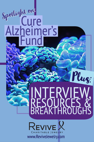 cure Alzheimer's fund spotlight with interview, resources and breakthroughs