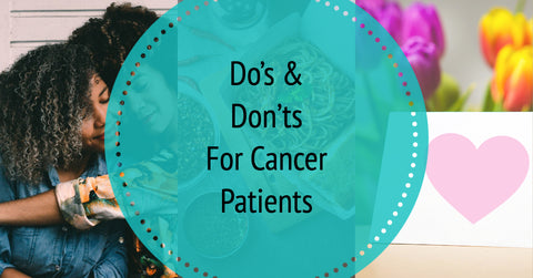 Do's & don'ts for cancer patients graphic