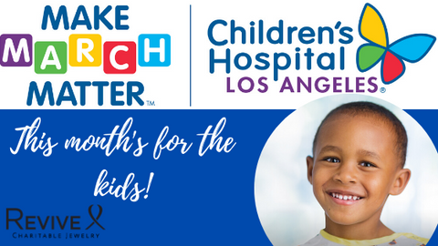 this month's for the kids make march matter and children's hospital los angeles partner with revive jewelry to help fund childhood cancer treatments