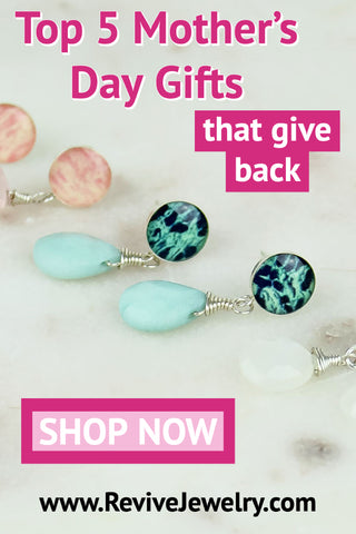top 5 mother's day gift ideas that give back from Revive Jewelry