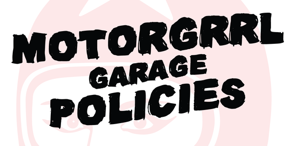 Motorgrrl Garage NYC policies