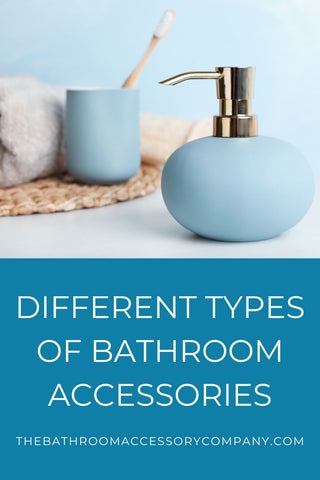 Different types of bathroom accessories
