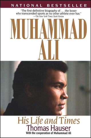 Muhammad Ali, His Life and Times by Thomas Hauser