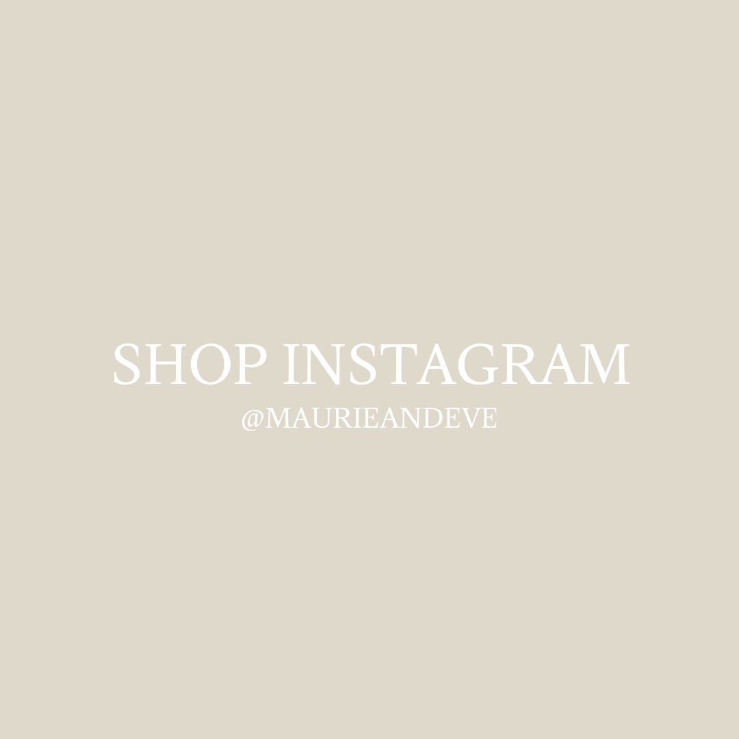 Shop Instagram @maurieandeve