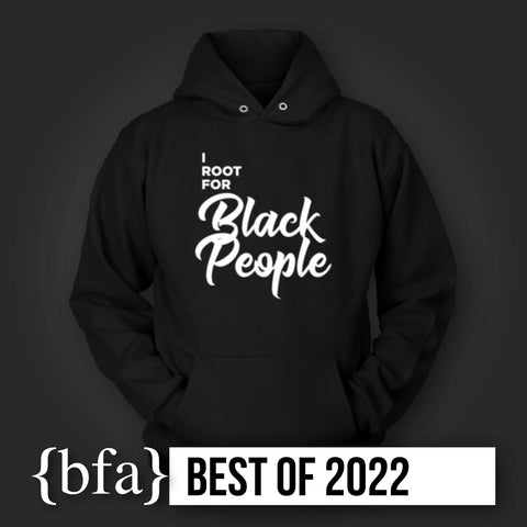 I Root for Black People Hoodie