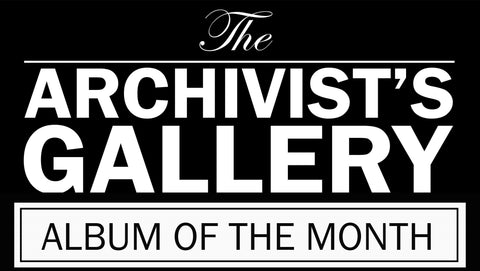 Album of the Month banner The Archivist's Gallery