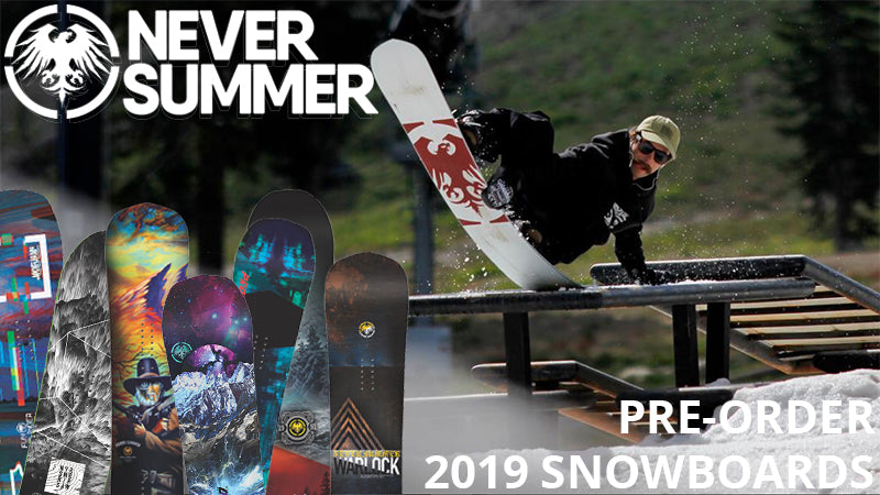 Bevatten Wegversperring Ruwe slaap 2019 Never Summer Snowboards - Pre Order Today! – Pure Boardshop