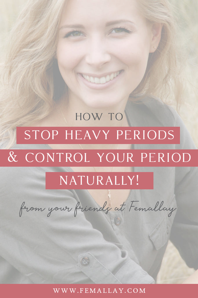 How to stop heavy periods naturally