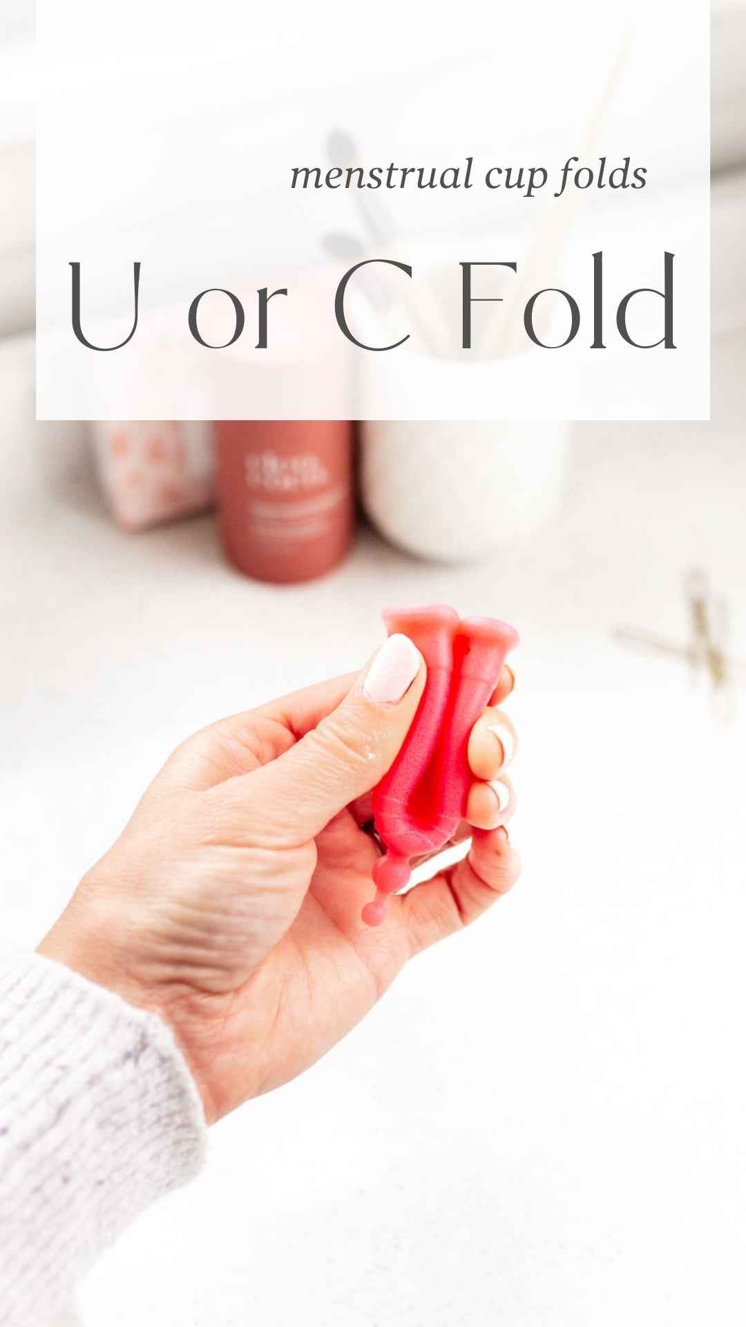 U or C Fold for Menstrual Cup