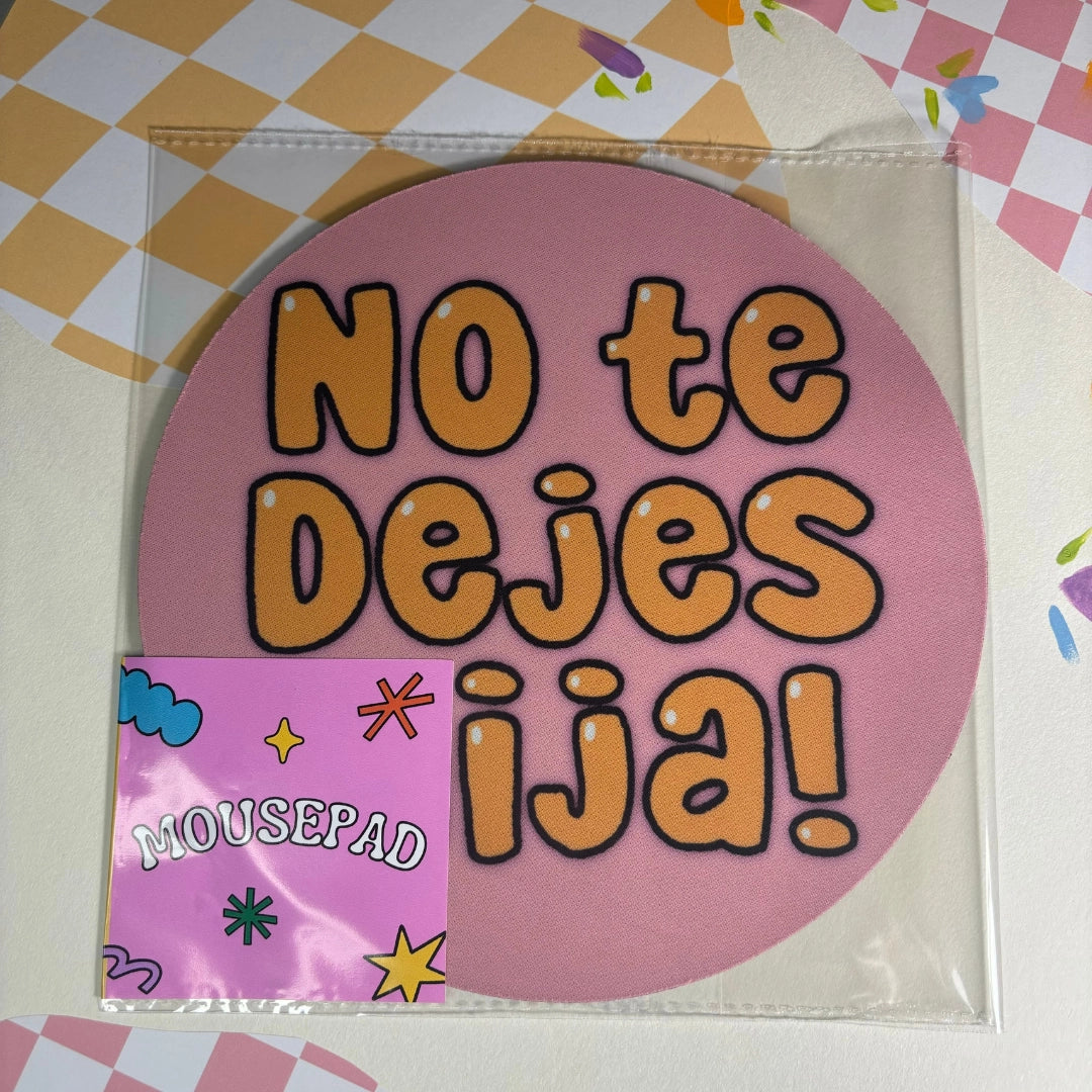No Te Dejes Mousepad