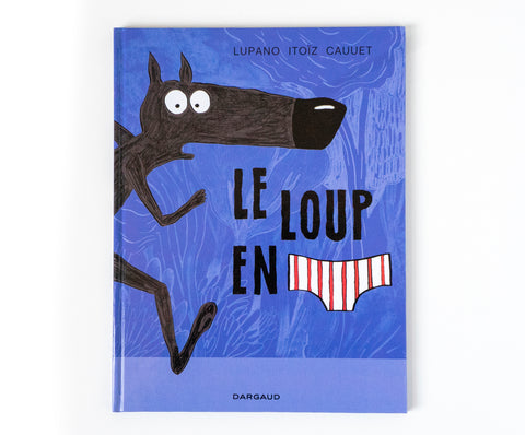 The wolf in underpants french edition cover