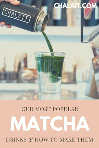 Matcha 5 most popular matcha drinks at Chalait NY