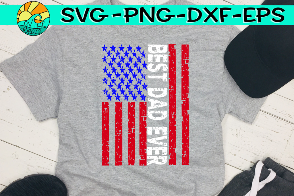 Download BEST DAD EVER - Flag - Grunge - SVG - DXF - EPS - PNG - On ...