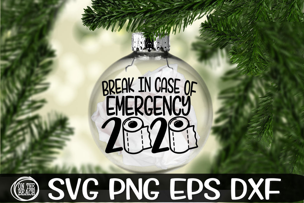 Download Break In Case Of Emergency 2020 Ornament SVG -Toilet Paper ...