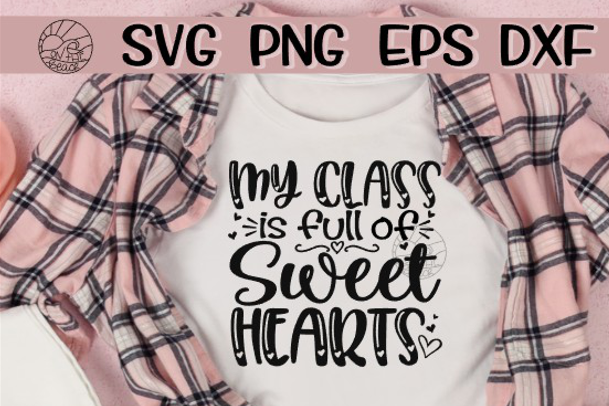 Download My Class Is Full Of Sweethearts SVG PNG EPS DXF - On The ...