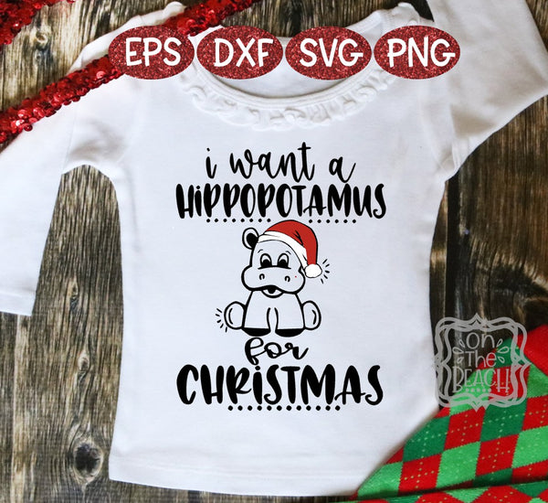 Download I want a Hippopotamus for Christmas SVG, Christmas SVG ...