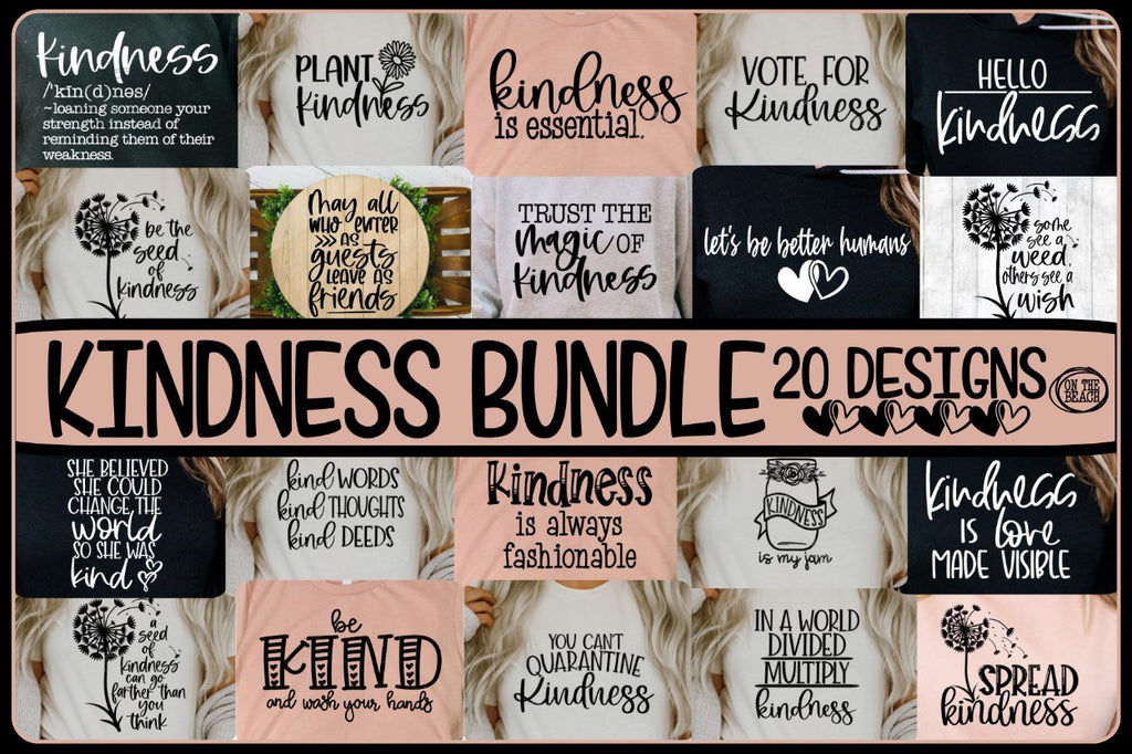 Download Kindness Bundle Vol 3 20 Designs Included Svg Png Eps Dxf On The Beach Boutique