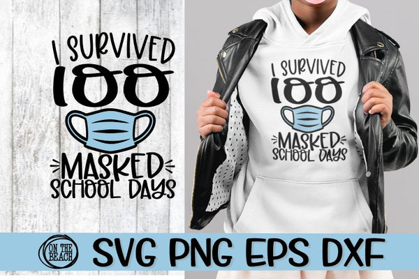 Download Mask Svg -I Survived 100 MASKED School Days -SVG PNG EPS ...