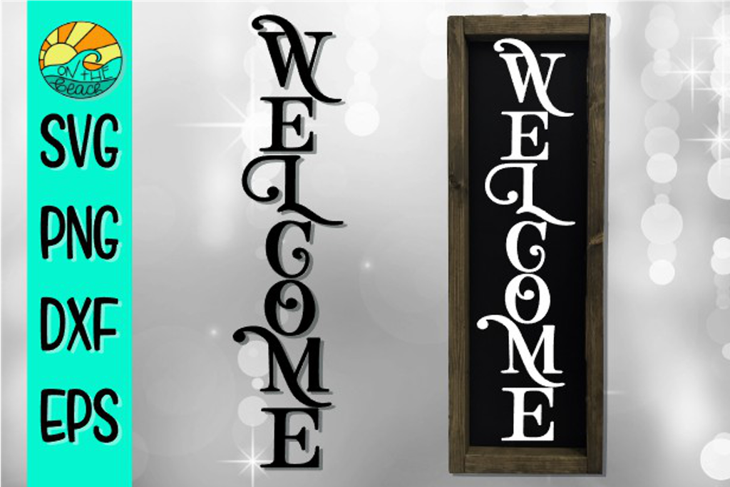 WELCOME - Vertical Sign - SVG PNG DXF EPS - On The Beach ...