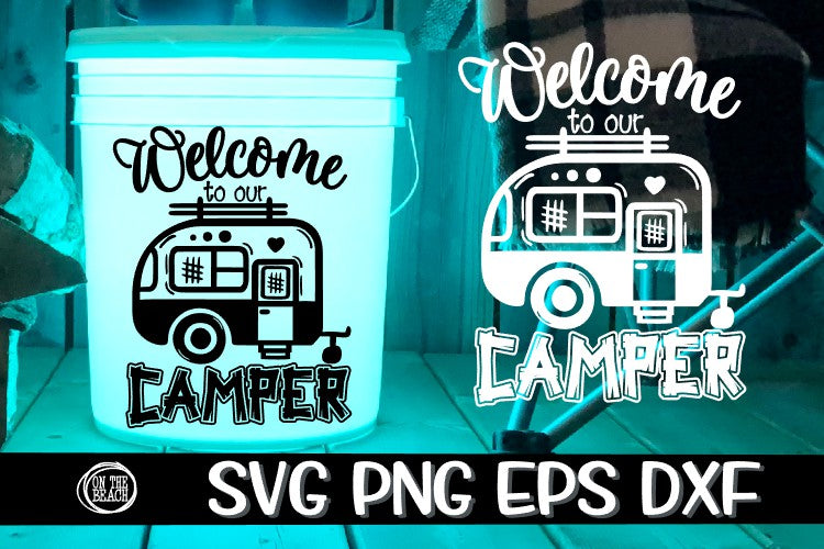 Download Welcome To Our Camper - SVP PNG EPS DXF - On The Beach ...