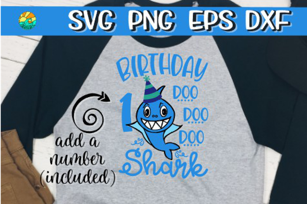 Download Birthday Shark Svg Dxf Eps Png On The Beach Boutique