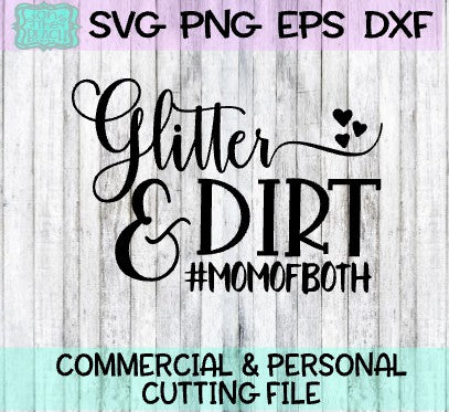 Download Mom Of Both - Glitter and Dirt - SVG - PNG - DXF - EPS ...