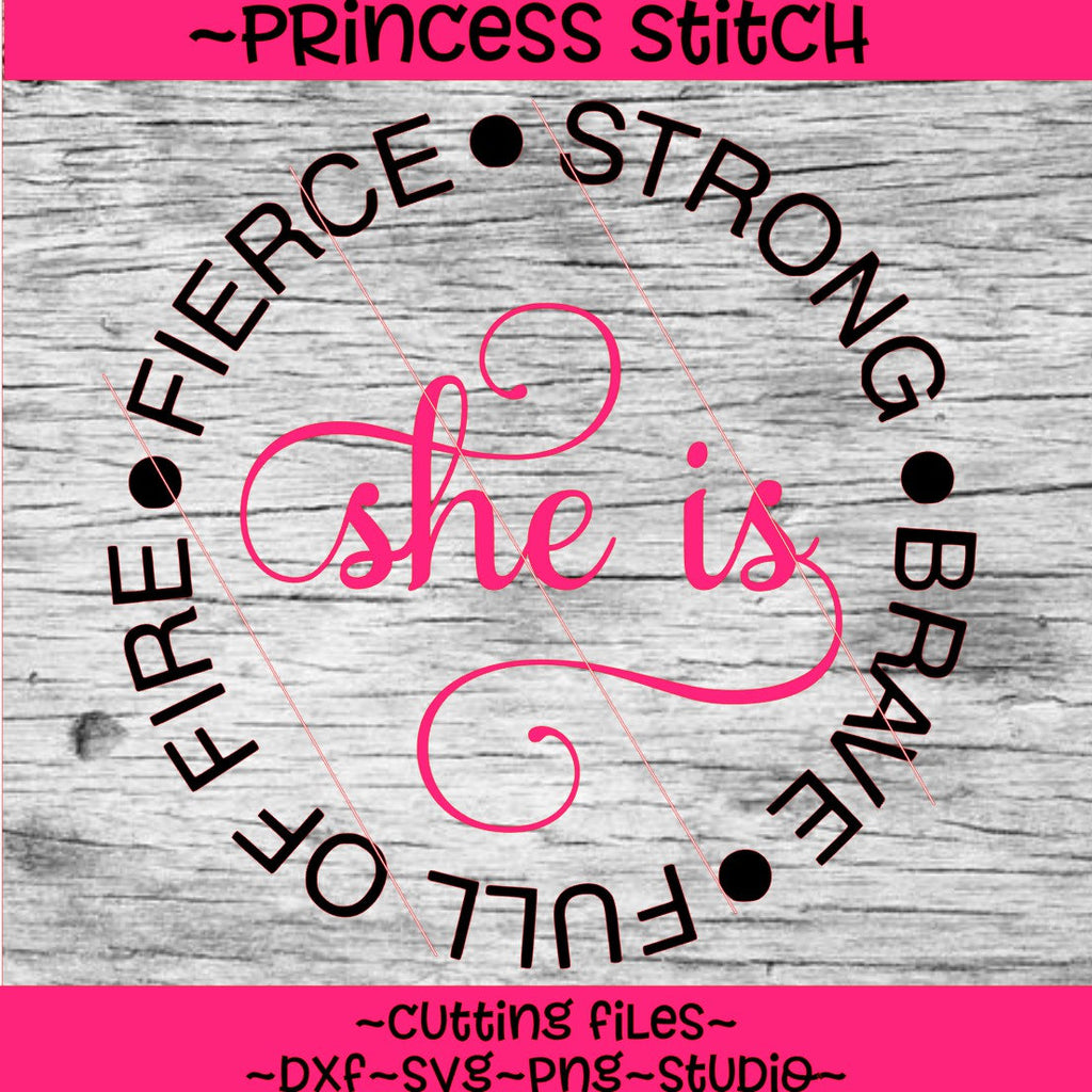 Download She Is - Fierce Strong Full of Fire Brave SVG - On The ...