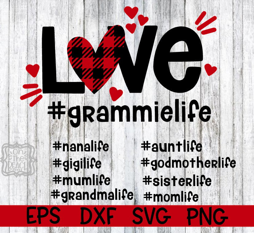 Download Love Svg Grammie Gigi Grandma Mom Aunt Godmother Sister Mum N On The Beach Boutique